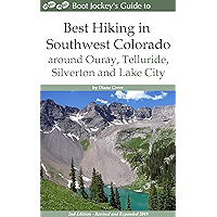 Best Hiking in Southwest Colorado around Ouray, Telluride, Silverton and Lake City: 2nd Edition - Revised and Expanded… book cover