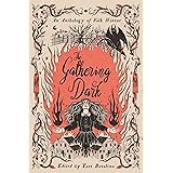 Gathering Dark, The: An Anthology of Folk Horror
