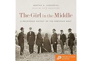 The Girl in the Middle: A Recovered History of the American West