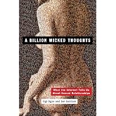 A Billion Wicked Thoughts: What the Internet Tells Us About Sexual Relationships
