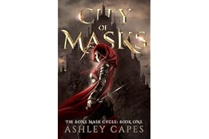 City of Masks: (An Epic Fantasy Adventure) (The Bone Mask Cycle Book 1)