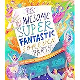 The Awesome Super Fantastic Forever Party Storybook: A True Story about Heaven, Jesus, and the Best Invitation of All (angel, eternity, biblical, new ... gift kids 3-6) (Tales That Tell the Truth)