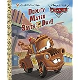 Deputy Mater Saves the Day! (Disney/Pixar Cars) (Little Golden Book)