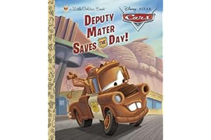 Deputy Mater Saves the Day! (Disney/Pixar Cars) (Little Golden Book)