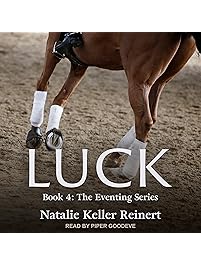 Luck: The Eventing Series, Book 4