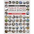 Public Places Urban Spaces: The Dimensions of Urban Design