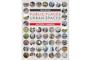 Public Places Urban Spaces: The Dimensions of Urban Design
