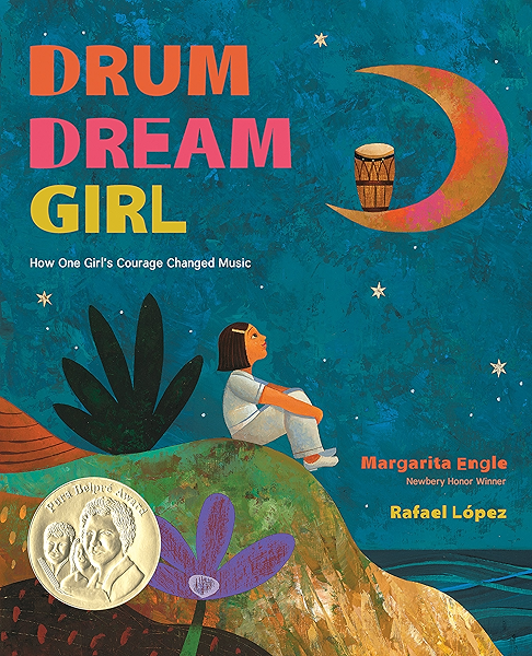 Drum Dream Girl How One Girl S Courage Changed Music Kindle Edition By Engle Margarita Lopez Rafael Children Kindle Ebooks Amazon Com