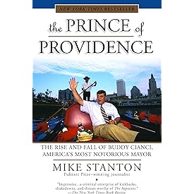 The Prince of Providence: The Rise and Fall of Buddy Cianci, America's Most Notorious Mayor