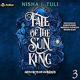 Fate of the Sun King: Artefacts of Ouranos, Book 3