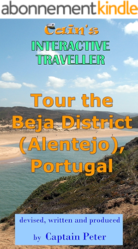 Download Tour the Beja (Alentejo) District in Portugal: Travel Guide (Cain's Interactive Traveller Book 3) (English Edition) PDF