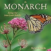 The Monarch: Saving Our Most-Loved Butterfly