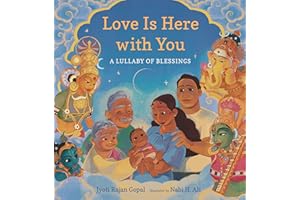Love Is Here with You: A Lullaby of Blessings