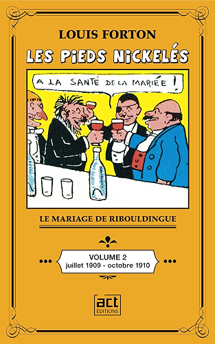 Download Les Pieds-Nickelés de Louis Forton - Volume 2 - Juillet 1909 octobre 1910: Ribouldingue se marie PDF