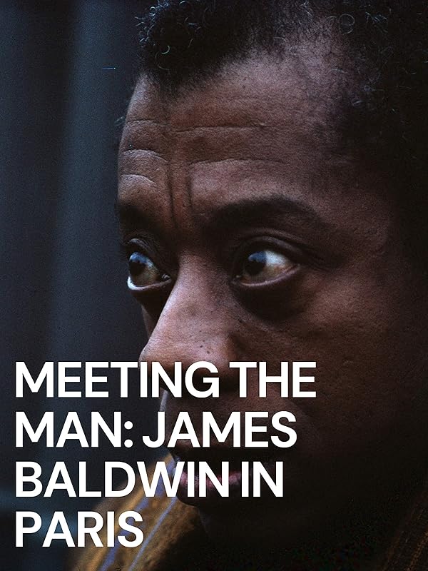 Meeting The Man James Baldwin In Paris Watch Meeting the Man: James Baldwin in Paris | Prime Video