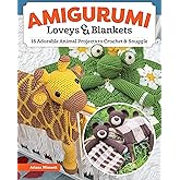 Amigurumi Loveys & Blankets: 16 Adorable Animal Projects to Crochet and Snuggle (Landauer) Handmade Security Blankets for Babies and Toddlers - Giraffe, Horse, Dragon, Rudolph the Reindeer, and More