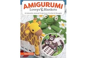 Amigurumi Loveys & Blankets: 16 Adorable Animal Projects to Crochet and Snuggle (Landauer) Handmade Security Blankets for Babies and Toddlers - Giraffe, Horse, Dragon, Rudolph the Reindeer, and More