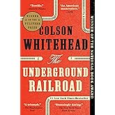 The Underground Railroad: A Novel