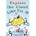 Explain the Cloud Like I'm 10