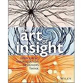 The Art of Insight: How Great Visualization Designers Think