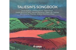 Taliesins Songbook [Susan Bullock; Rebecca Evans; Catrin Finch; Gareth Brynmor John; Natalya Romaniw; Elgan Llr Thomas; Elin Manahan Thomas; Andrew Matthews-Owen] [Ty Cerdd: TCR031]