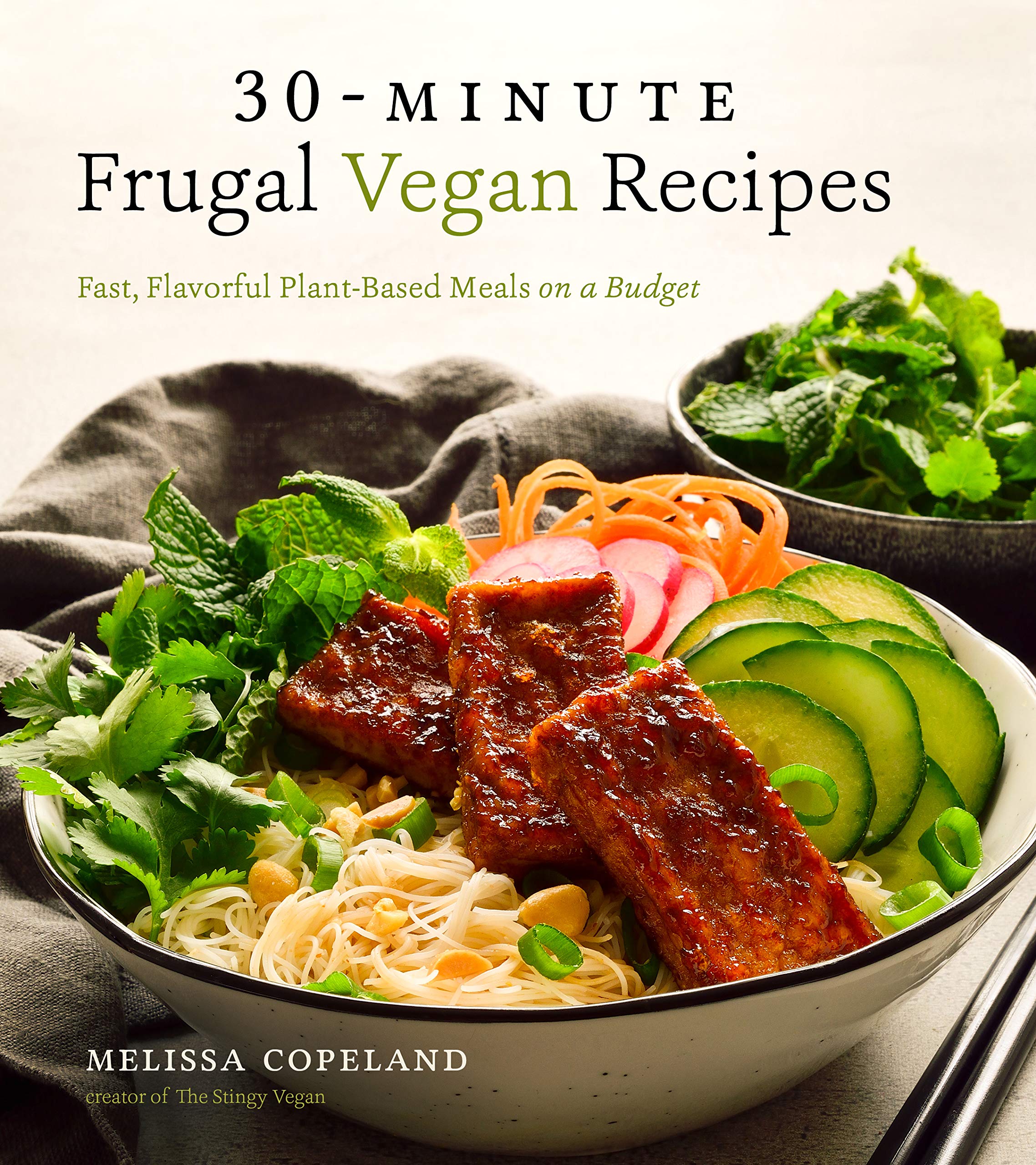 30 Minute Frugal Vegan Recipes Fast Flavorful Plant Based