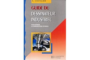 GUIDE DU DESSINATEUR INDUSTRIEL ED.98/99