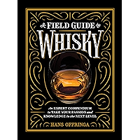 A Field Guide to Whisky: An Expert Compendium to Take Your Passion and Knowledge to the Next Level book cover