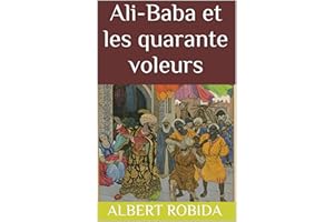 Ali-Baba et les quarante voleurs (French Edition)