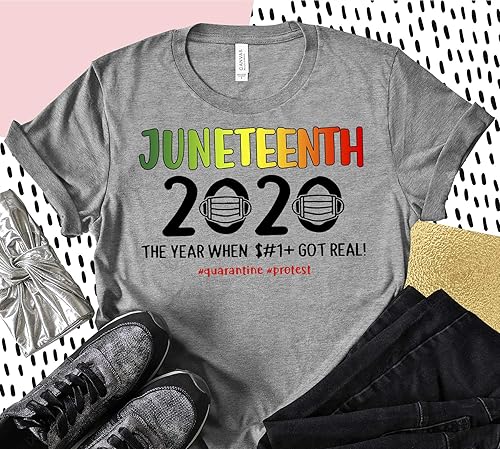 Amazon Com Juneteenth 2020 The Year When Shit Got Real Tee