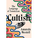 Cultish: The Language of Fanaticism