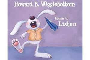 Howard B. Wigglebottom Learns to Listen