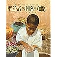 My Rows and Piles of Coins (Coretta Scott King Illustrator Honor Books ...
