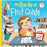 My First Day of First Grade: A Sweet Back-to-School Picture Book for Kids