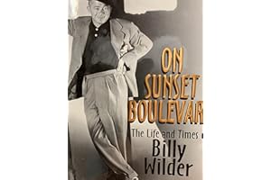 On Sunset Boulevard: The Life and Times of Billy Wilder
