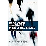 Race, Class, and Gender in the United States: An Integrated Study