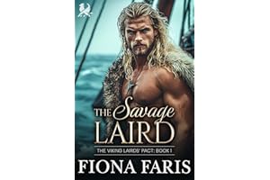 The Savage Laird : Arranged Marriage Scottish Romance (The Viking Lairds’ Pact Book 1)
