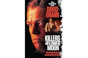 Killers of the Flower Moon (Movie Tie-in Edition): The Osage Murders and the Birth of the FBI