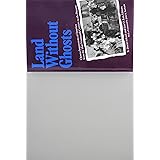 Land Without Ghosts: Chinese Impressions of America from the Mid-Nineteenth Century to the Present