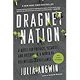 Dragnet Nation: A Quest for Privacy, Security, and Freedom in a World of Relentless Surveillance