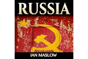 History of Russia: Kievan Rus to Vladimir Putin, Tsars and Revolutions: All Shaping Russian Culture and Russian History