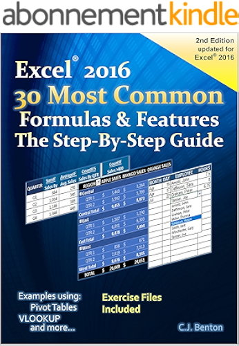 Download Excel 2016 The 30 Most Common Formulas & Features - The Step-By-Step Guide (English Edition) PDF