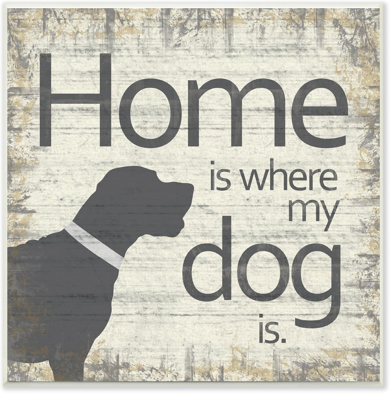 Amazon Com Stupell Home Decor Home Is Where My Dog Is Graphic Art Wall Plaque 12 X 0 5 X 12 Proudly Made In Usa Home Kitchen