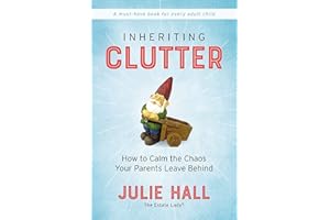 Inheriting Clutter: How to Calm the Chaos Your Parents Leave Behind