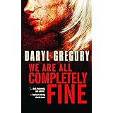 We Are All Completely Fine