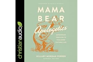 Mama Bear Apologetics: Empowering Your Kids to Challenge Cultural Lies
