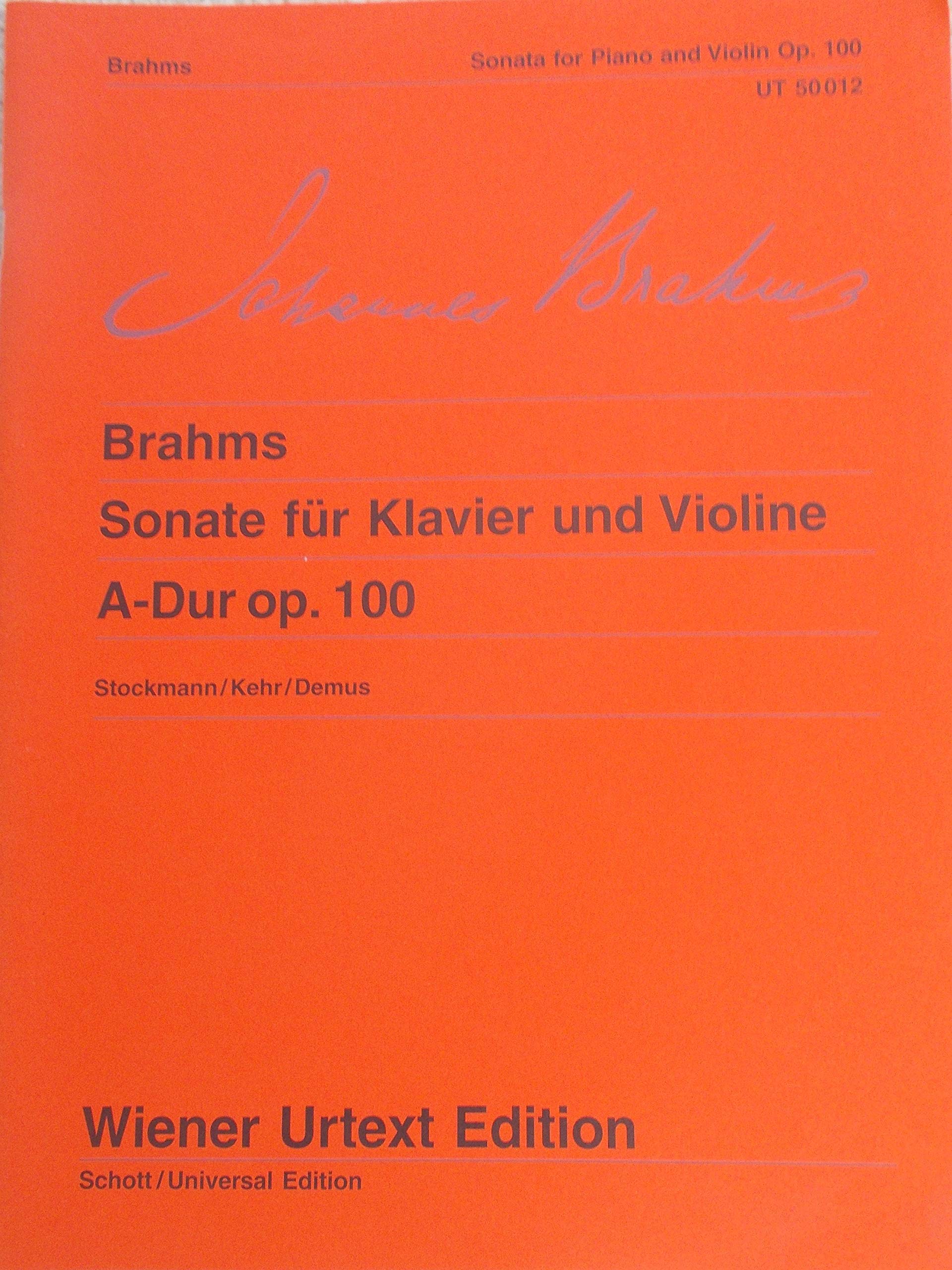 Sonata for Violin and Piano in A Major, Op. 100: Edited from the original edition. op. 100. violin and piano.