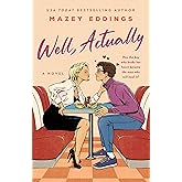 Well, Actually: A Novel