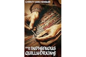 Guide to Indigenous Quillworking