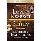 Love and Respect in the Family: The Respect Parents Desire; The Love Children Need